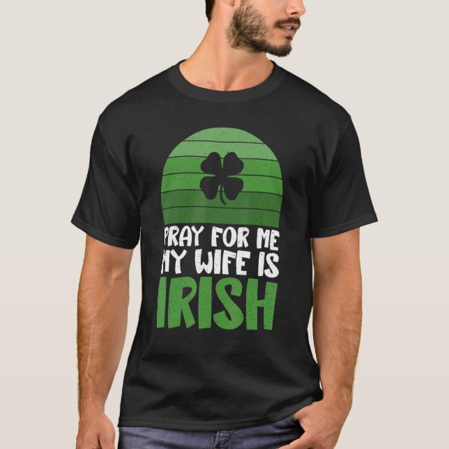 Gebet für mich meine Ehefrau ist irisch T-Shirt (Vorderseite)