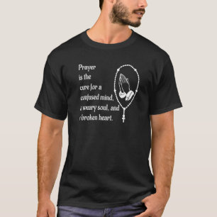 Gebet ist die Heilung für alles Rosary Image Pra T-Shirt