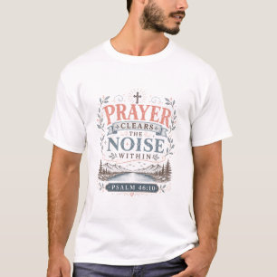 Gebet räumt den inneren Lärm im christlichen Prakt T-Shirt