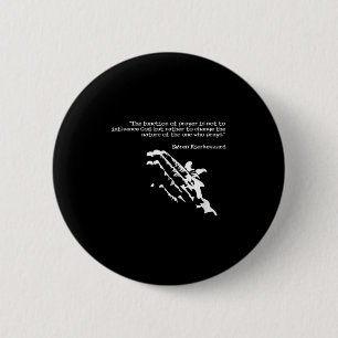 Gebet und Glaubenssatz Kierkegaard Gebet Geschenk Button