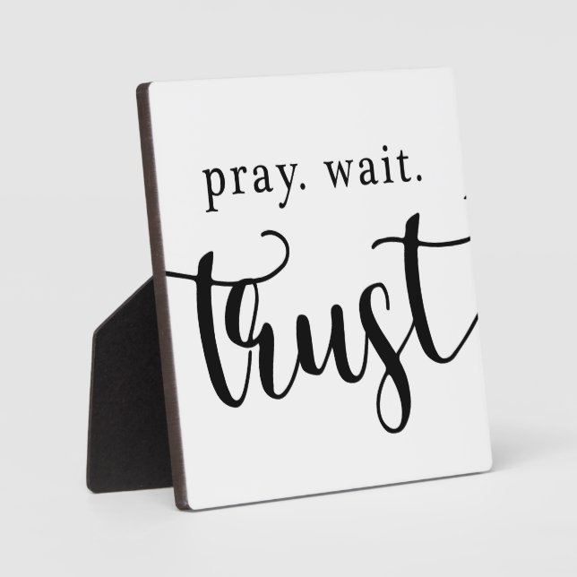 Gebet Wait Trust Christlich Sign Fotoplatte (Vorderseite)