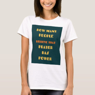 Gebetskraft Glaubens-Inspirations-Zitat T-Shirt