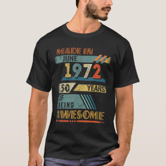 Gebildet im Juni 1972 50 Jahre alt 50. Geburtstag T-Shirt
