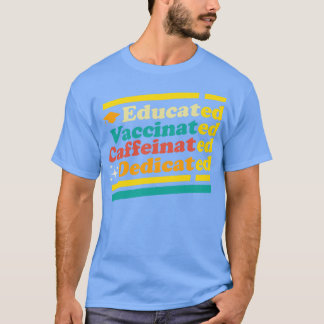 Gebildete geimpfte, koffeinierte, dedizierte Retro T-Shirt