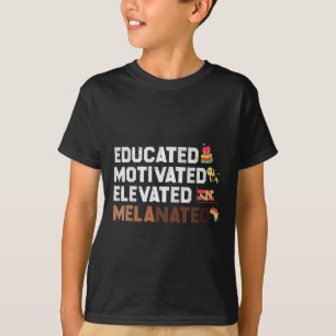 Gebildete motivierte Elevated Melanated African Am T-Shirt