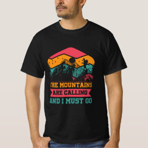 Gebirge rufen und ich muss gehen, Wanderfreunde T-Shirt