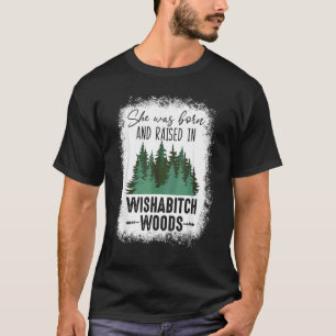 geblasen wurde sie Geboren und in Wishabitch Woo a T-Shirt