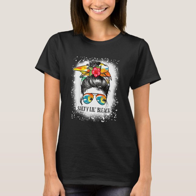 Gebleicht Funny Salty Lil Beach Messy Bun Sungrace T-Shirt (Vorderseite)