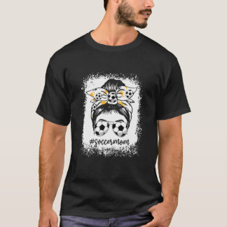 gebleicht Fußball Mama Messy Bun Soccer Lover T-Shirt