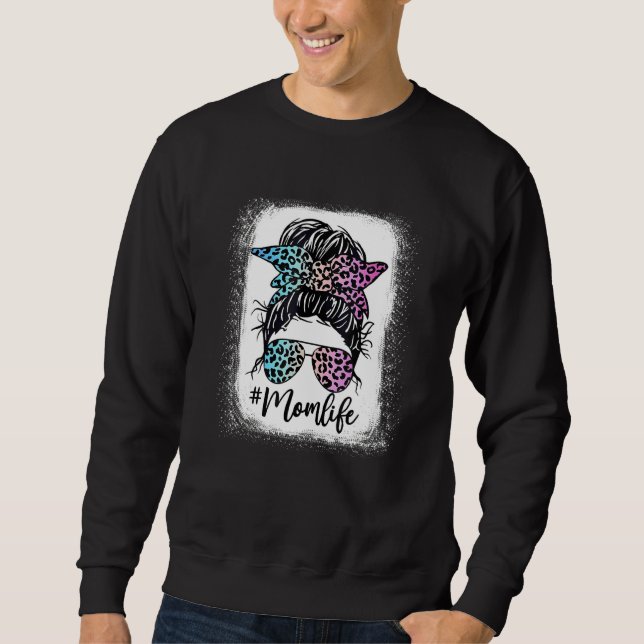 Gebleicht Gefärbte Krawatte Mama Leben Messy Hair  Sweatshirt (Vorderseite)