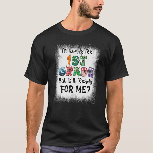 gebleicht Ich bin bereit für 1. Klasse, aber ist e T-Shirt (Vorderseite)