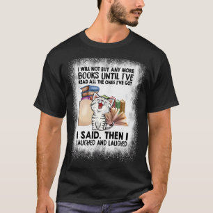 gebleicht Ich werde keine Bücher mehr kaufen Bookw T-Shirt