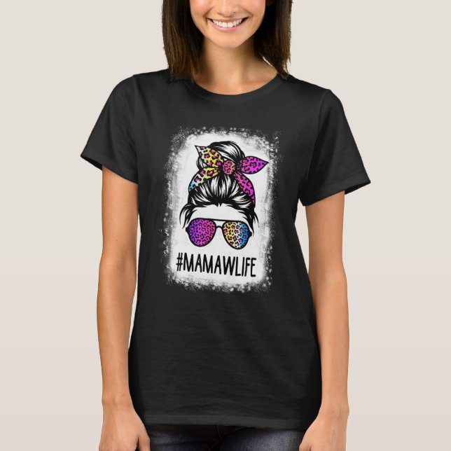 gebleicht Mamaw Life Rainbow Leopard Messy Bun Mot T-Shirt (Vorderseite)