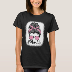 gebleicht Messy Bun Mama Life Pink Print Mother s T-Shirt