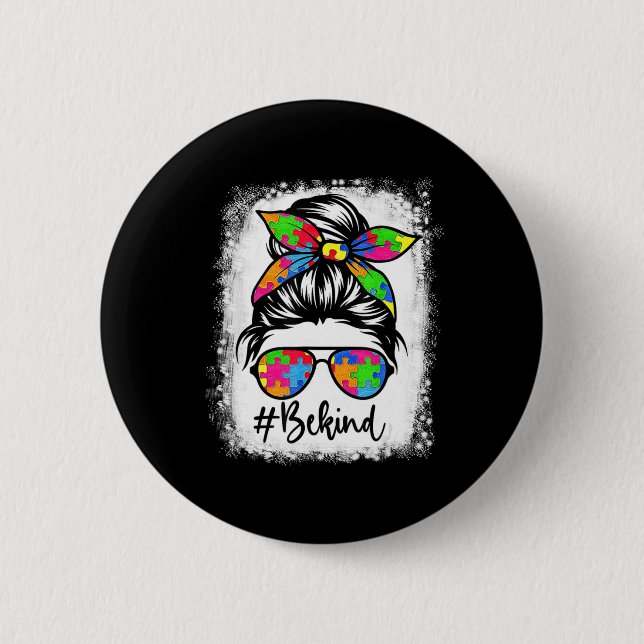 gebleicht sein Kind Autismus Bewusstsein Messy Bun Button (Vorderseite)