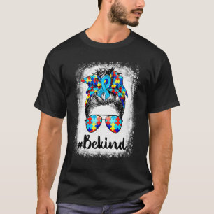 gebleicht sein Kind Autismus Bewusstsein Messy Bun T-Shirt