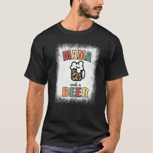 gebleichtes Mama braucht ein Bier, das Mama-Mütter T-Shirt