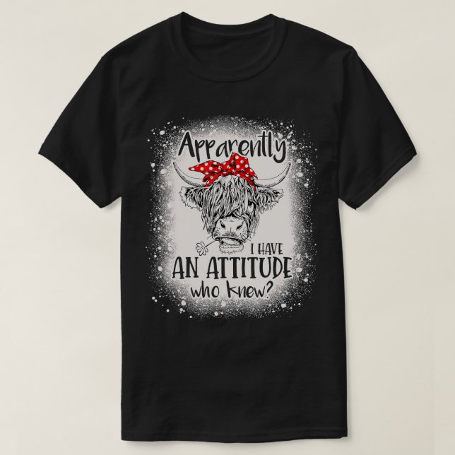 Geblufftes Highland Kuh Anscheinend habe ich eine  T-Shirt (Design vorne)