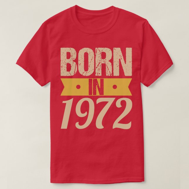 Geboren 1972 T-Shirt (Design vorne)