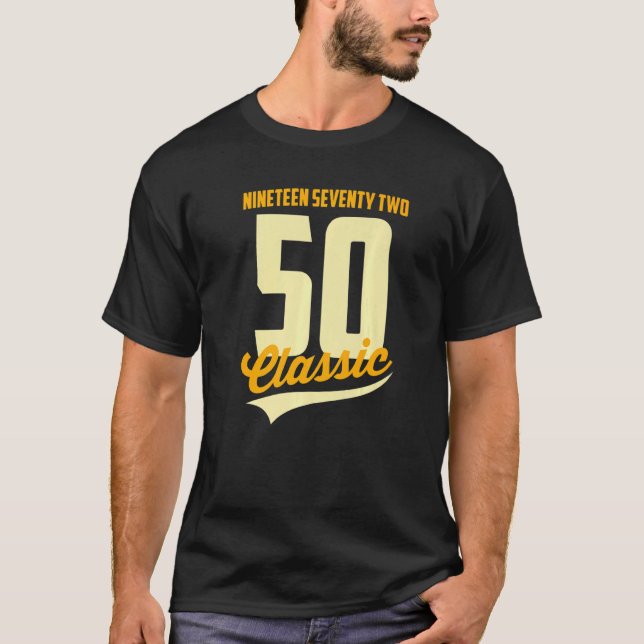 Geboren 1972 Worte 19 zweiundsiebzig klassische 50 T-Shirt (Vorderseite)