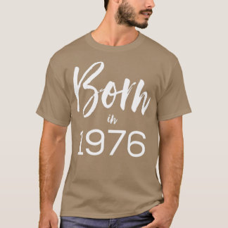Geboren 1976 T-Shirt