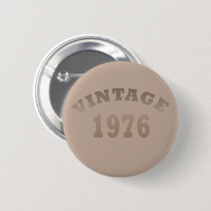 Geboren 1976 Vintage 50. Geburtstagsfeier Button