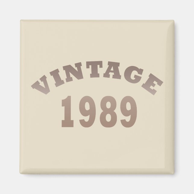 geboren 1989 Vintages Geburtstagsgeschenk Magnet (Vorne)