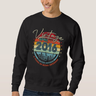 Geboren 2016 Vintag April 2016 6 Jahre alt Sweatshirt