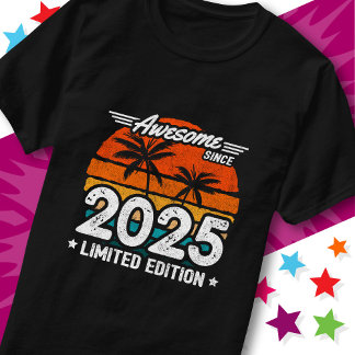 Geboren 2025 Limitierte Retro-Ausgabe Awesome Seit T-Shirt