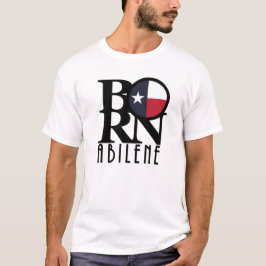 GEBOREN Abilene Texas T-Shirt