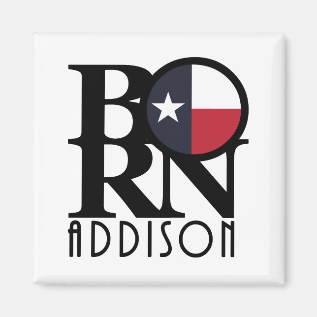 GEBOREN Addison Texas Magnet (Vorne)