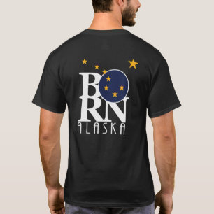 GEBOREN Alaska (Rückseite) T-Shirt