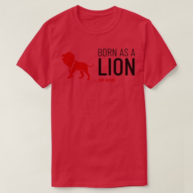 Geboren als ein Löwe Gottes T-Shirt (Design vorne)