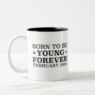 Geboren am 29. Februar Zweifarbige Tasse