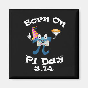 Geboren am Pi Tag 3.14 März 14. Geburtstag Funny Magnet