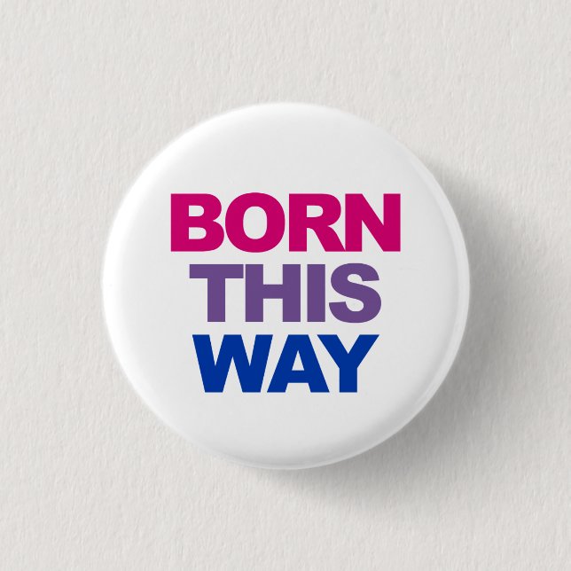 Geboren auf diese Weise Bi Bisexual Button (Vorderseite)