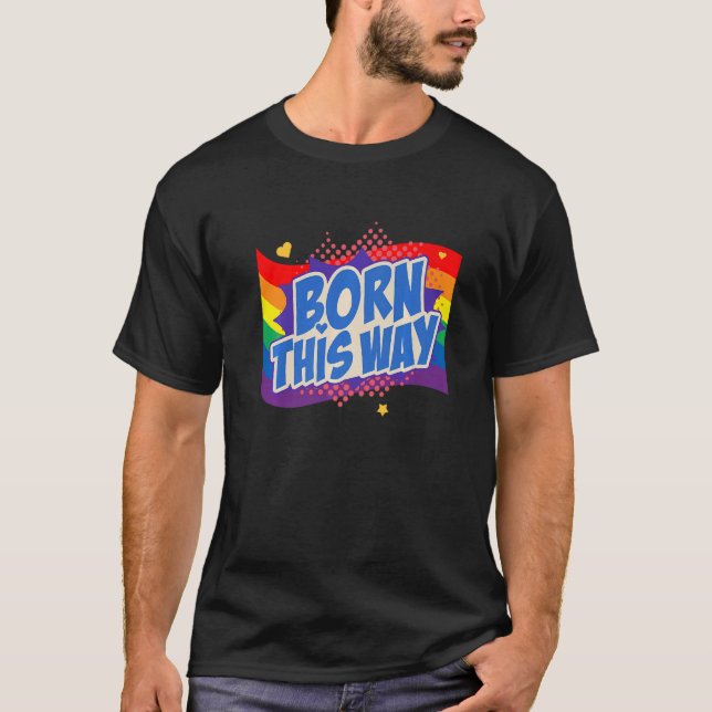 Geboren auf diese Weise Lgbtq Gay Rights Proud Pri T-Shirt (Vorderseite)
