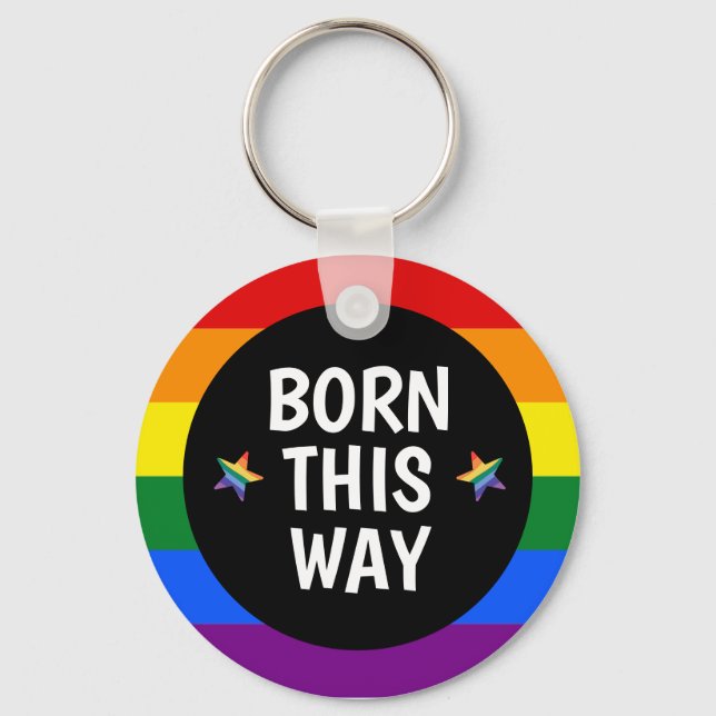 Geboren auf diese Weise Pride Schlüsselanhänger (Vorderseite)
