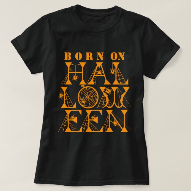 Geboren auf Halloween Spider Cob Web Beängstigend  T-Shirt (Design vorne)