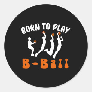 Geboren, Basketball 1 zu spielen Runder Aufkleber