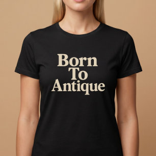 Geboren bis antik T-Shirt