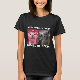 Geboren, bis zum Tod gezwungen, in der Katze Männe T-Shirt