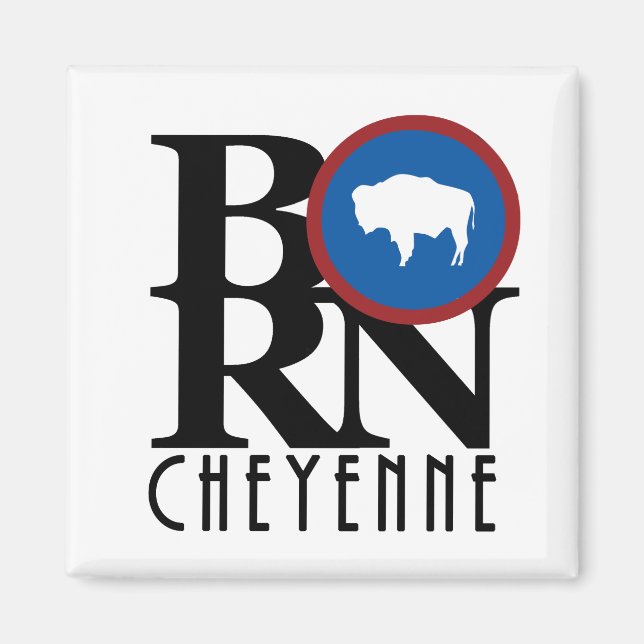 GEBOREN Cheyenne Wyoming Magnet (Vorne)