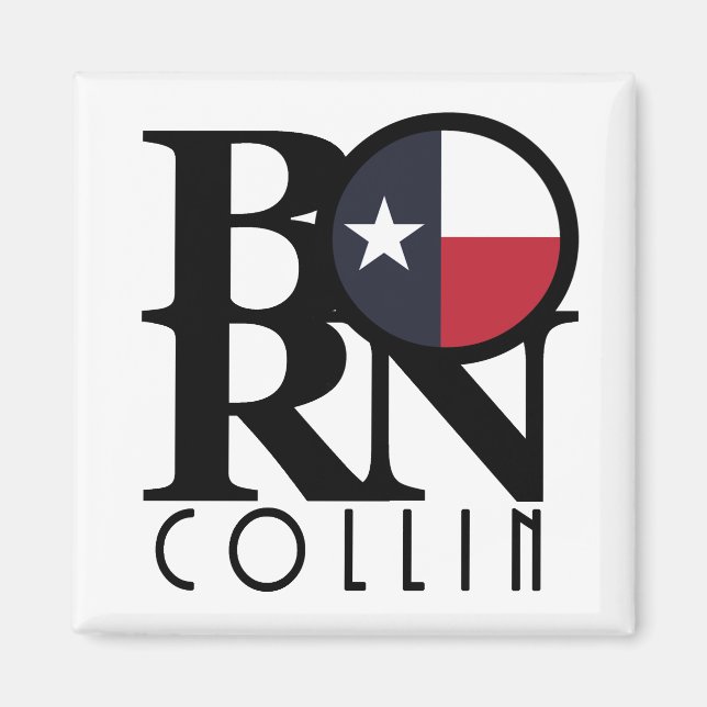 GEBOREN Collin Texas Magnet (Vorne)