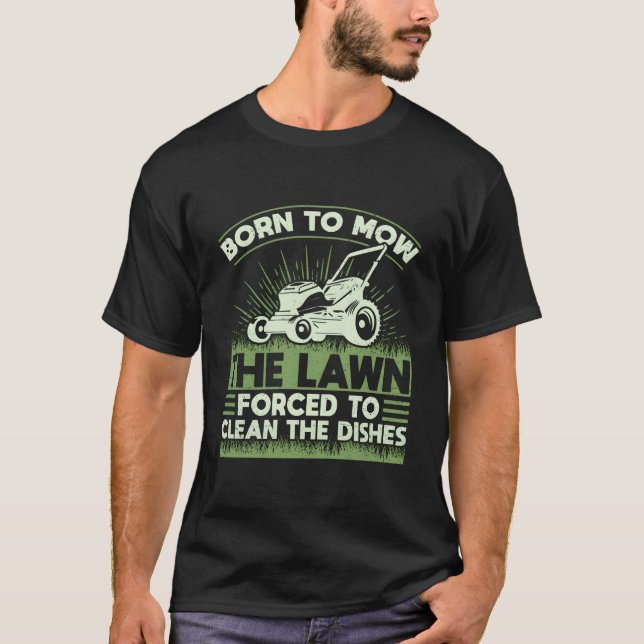 Geboren, den Rasen zu mähen, um die Geschirr La T-Shirt (Vorderseite)