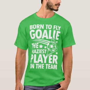 Geboren, den verrücktesten Spieler zu fliegen T-Shirt
