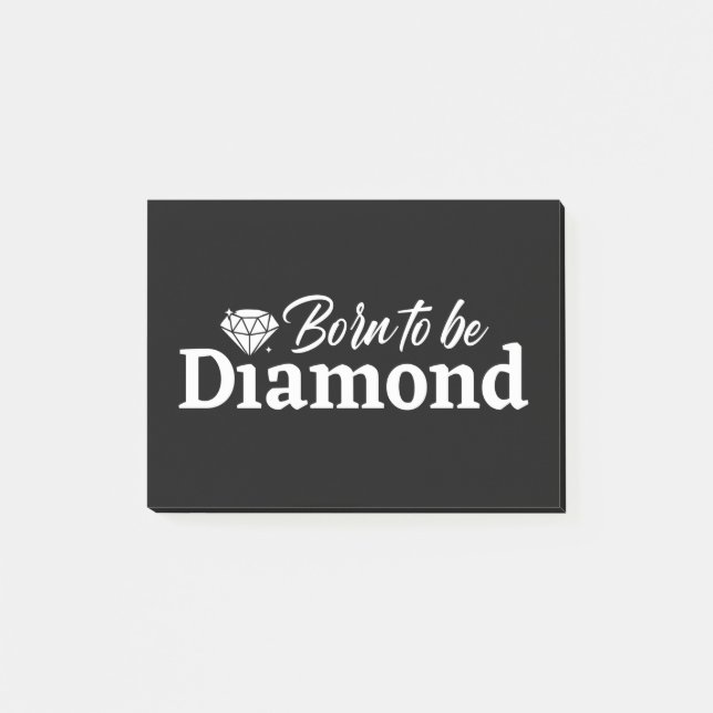 Geboren, Diamant zu sein Post-it Klebezettel (Vorderseite)