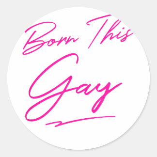 Geboren dieses Homosexuell - Funny Gay Pride LGBT Runder Aufkleber