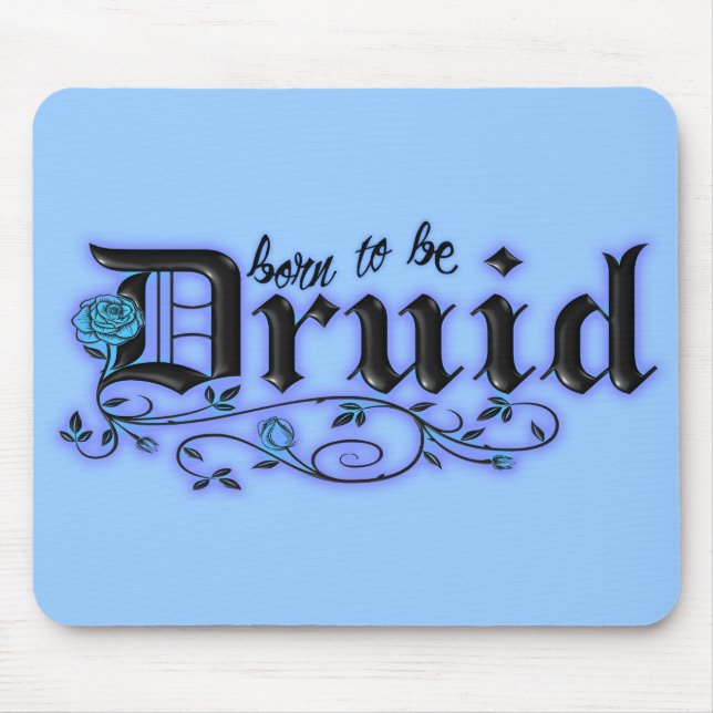 Geboren, Druide zu sein Mousepad (Vorne)
