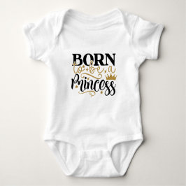 Geboren, eine Prinzessin-Typografie zu sein Baby Strampler